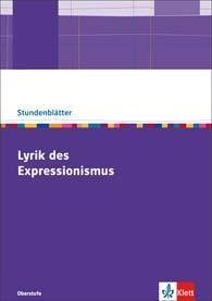 Lyrik des Expressionismus Kopiervorlagen mit Unterrichtshilfen