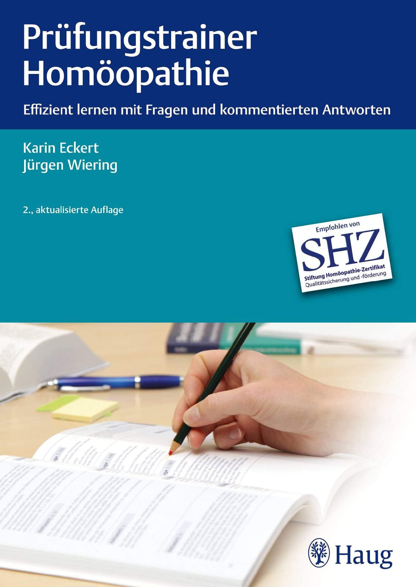 Prüfungstrainer Homöopathie Effizient lernen mit Fragen und kommentierten Antworten