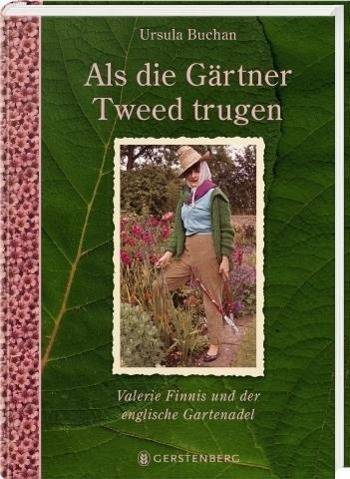 Als die Gärtner Tweed trugen Valerie Finnis und der englische Gartenadel
