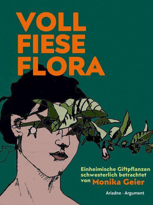Voll fiese Flora Einheimische Giftpflanzen schwesterlich betrachtet