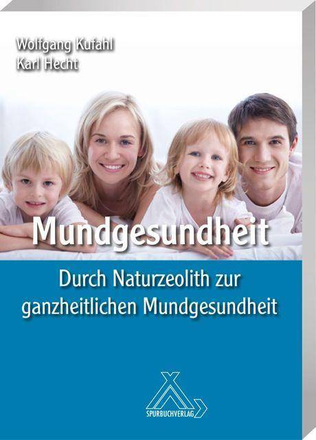 Mundgesundheit Durch Naturzeolith zu gesunder Mundhygiene