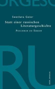Statt einer russischen Literaturgeschichte Puschkin zu Ehren