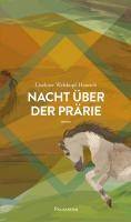 Nacht über der Prärie Das Blut des Adlers. Band 1