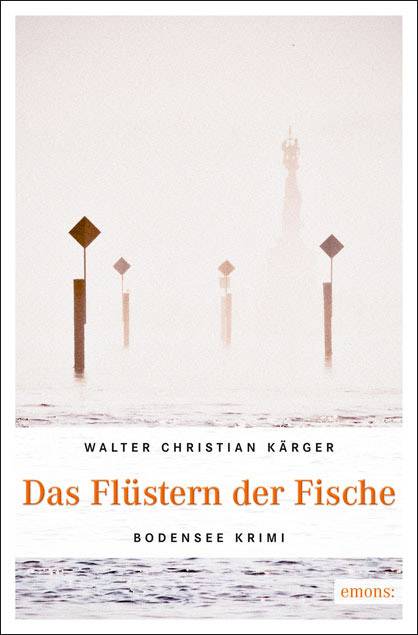 Das Flüstern der Fische Ein Fall für Kommissar Max Madlener