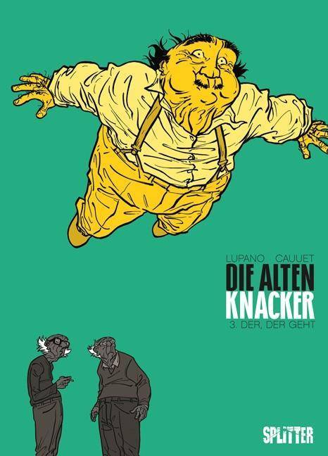 Die Alten Knacker - Der, der geht Band 3. Der, der geht
