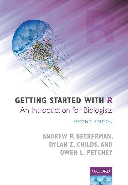Getting Started with R An Introduction for Biologists
