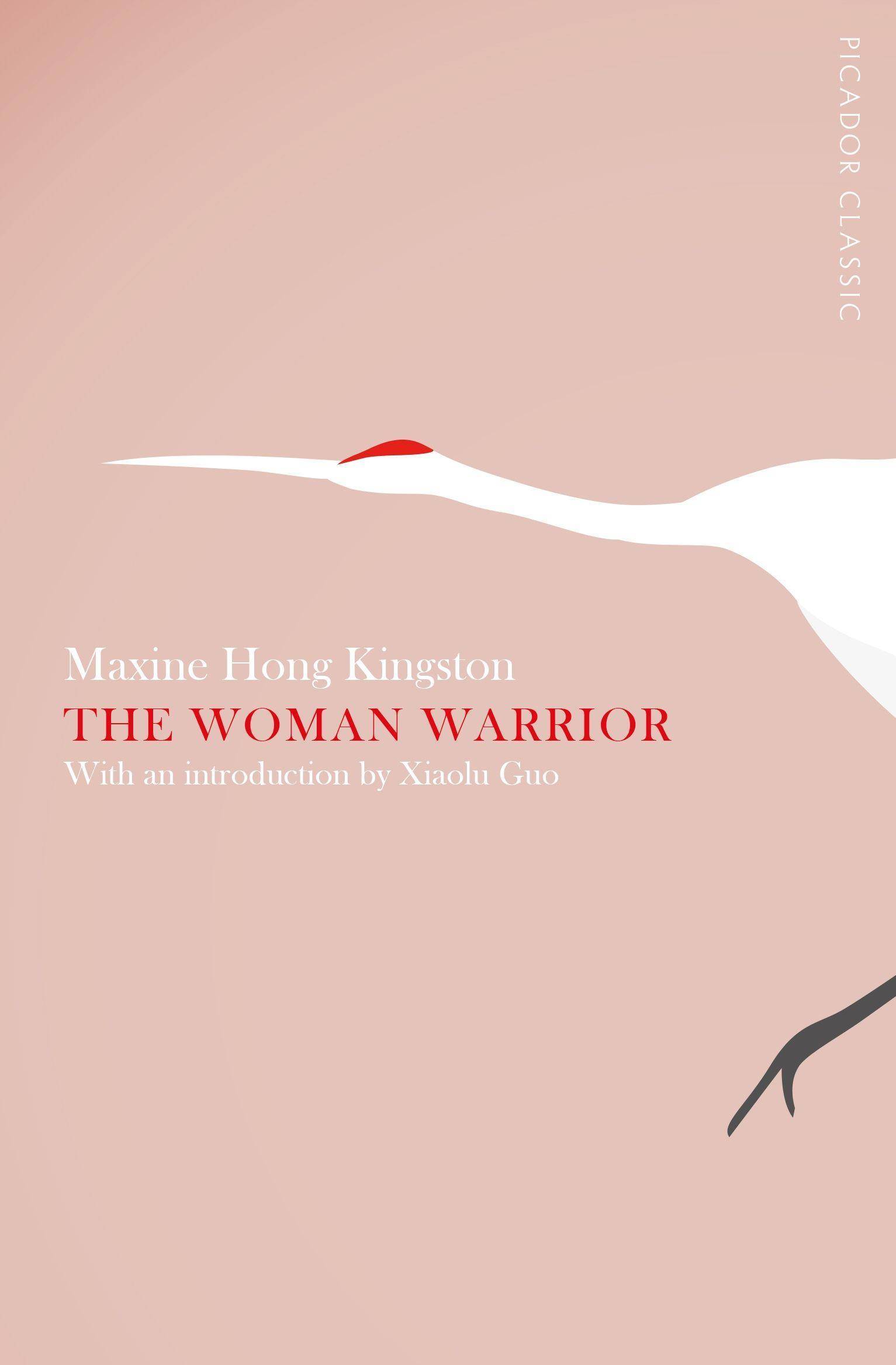 The Woman Warrior With an introduction by Xiaolu Gao. Winner of the National Book Critics Circle Award for non-fiction 1976