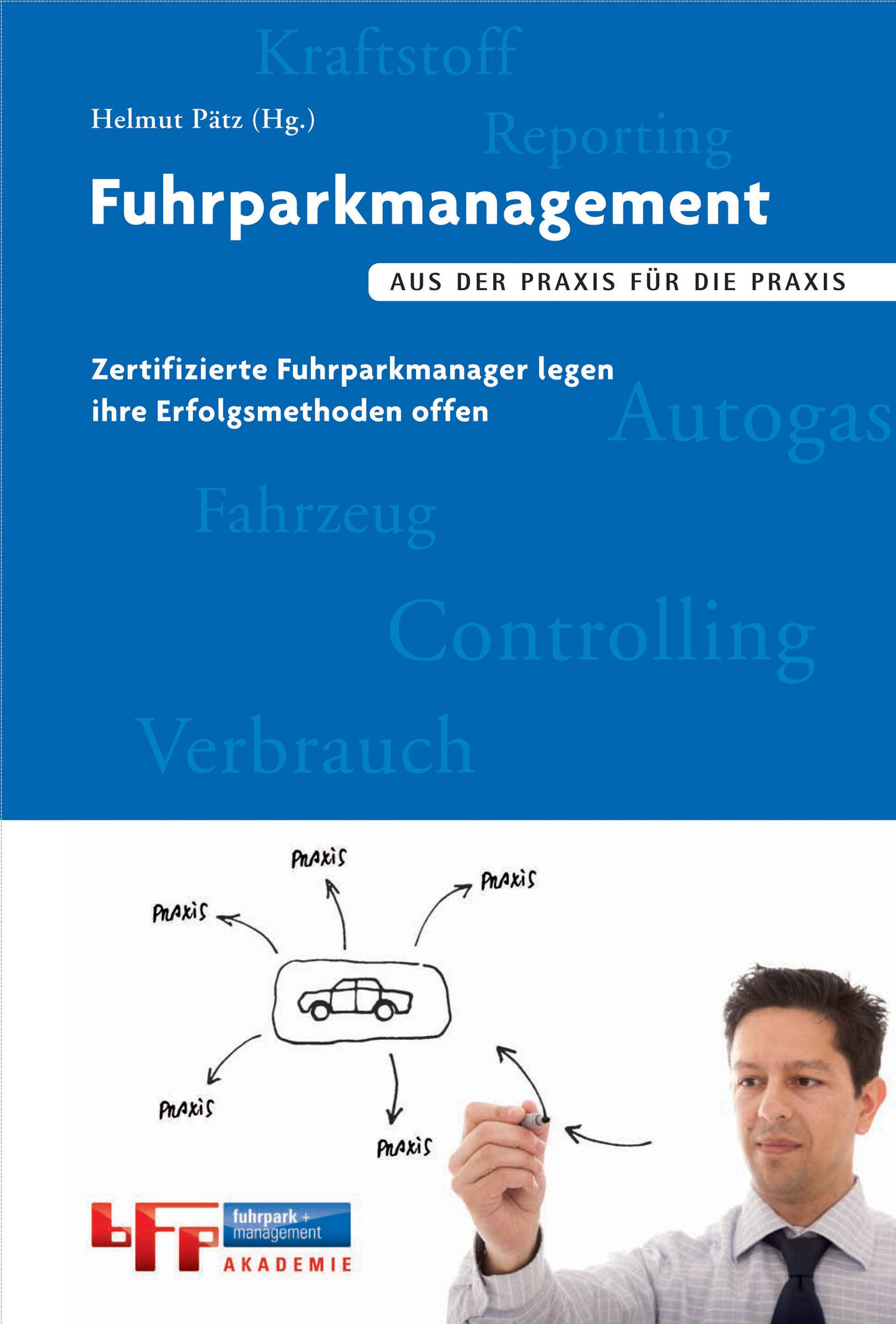 Fuhrparkmanagement Zertifizierte Fuhrparkmanager legen ihre Erfolgsmethoden offen.
