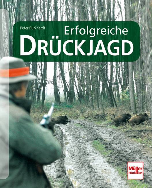 Erfolgreiche Drückjagd Organisation, Durchführung, Auswertung