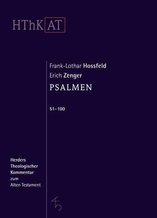 Psalmen 51-100 Herders Theologischer Kommentar zum Alten Testament/HThK AT, Herders Theologischer Kommentar zum Alten Testament