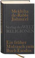 Mekhilta de-Rabbi Jishma'el Ein früher Midrasch zum Buch Exodus