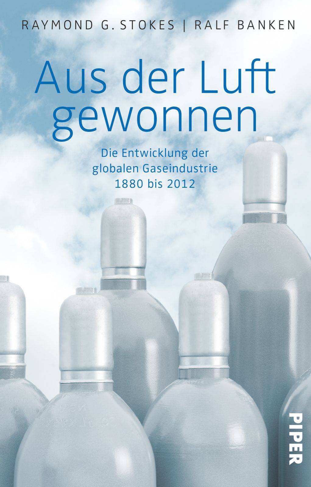Aus der Luft gewonnen Die Entwicklung der globalen Gaseindustrie 1880 bis 2012