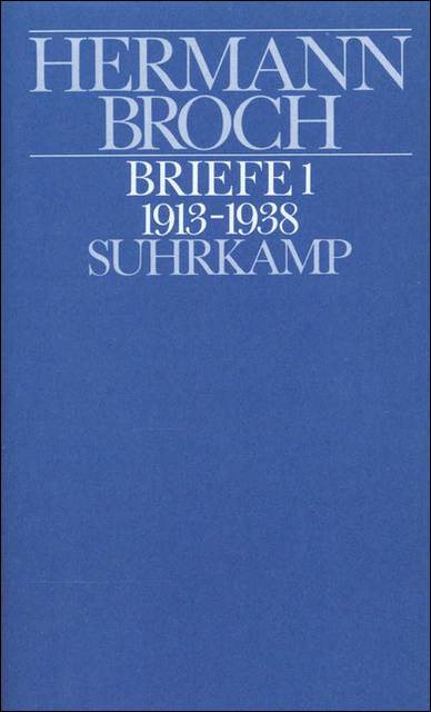 Briefe (1913-1938) Dokumente und Kommentare zu Leben und Werk