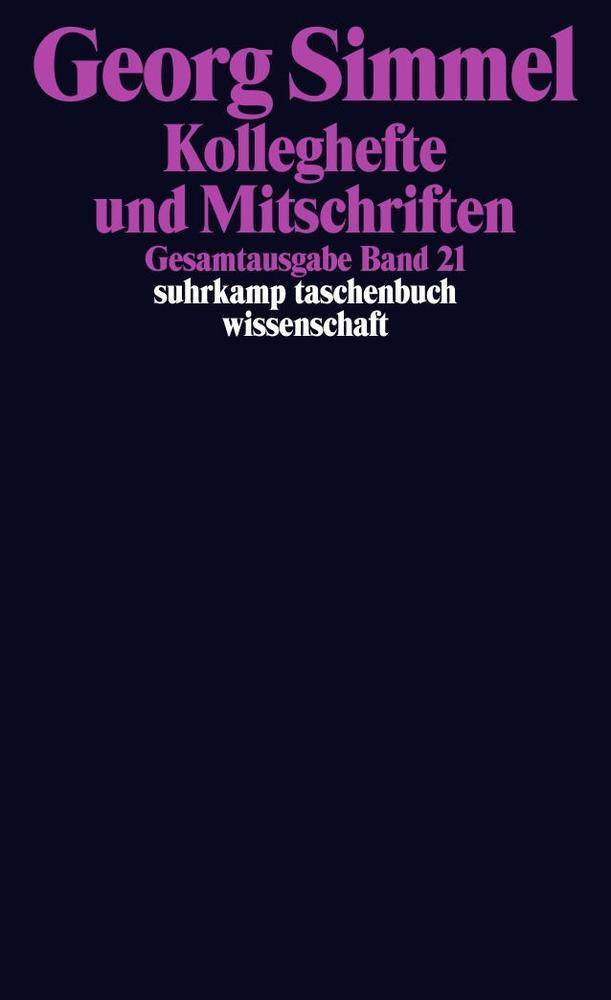 Kolleghefte und Mitschriften Gesamtausgabe 21 - suhrkamp taschenbuch wissenschaft 821, suhrkamp taschenbuch wissenschaft 821