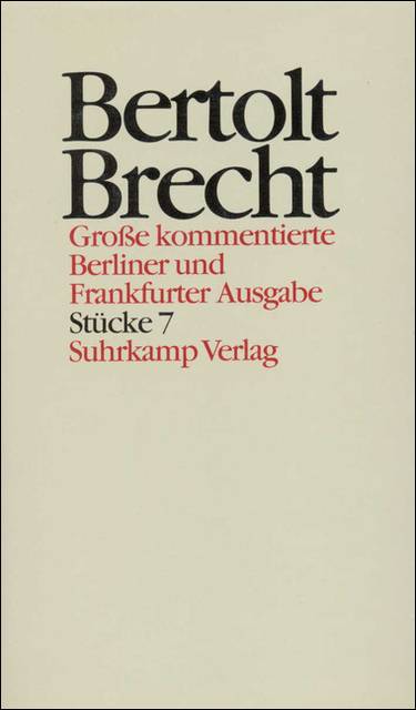 Stücke. Tl.7 Der Aufstieg des Arturo Ui / Die Geschichte der Simone Machard / Schweyk / The Duchess of Malfi