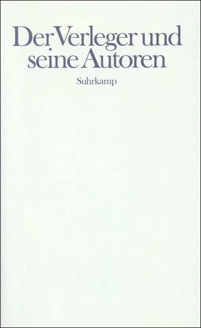 Der Verleger und seine Autoren Siegfried Unseld zum siebzigsten Geburtstag. Mit Beitr. v. Semprun, Vargas Llosa, Oz, Allende, Nooteboom u.a.