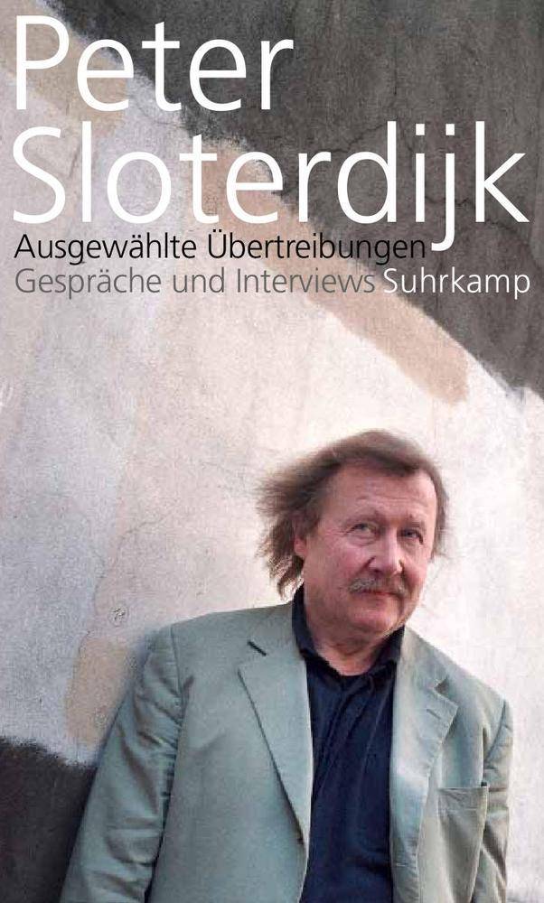 Ausgewählte Übertreibungen Gespräche und Interviews 1993-2012