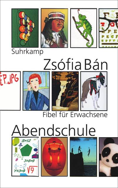 Abendschule Fibel für Erwachsene. Nachwort von Péter Nádas