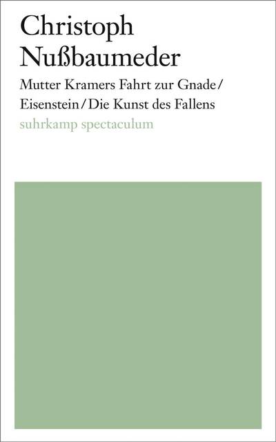 Mutter Kramers Fahrt zur Gnade. Eisenstein. Die Kunst des Fallens suhrkamp spectaculum