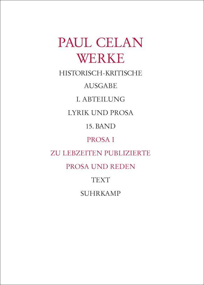 Prosa. Tl.1 Zu Lebzeiten publizierte Prosa und Reden. Bonner Ausgabe. Historisch-kritische Ausgabe. I. Abteilung: Lyrik und Prosa
