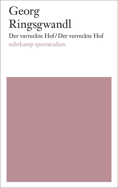 Der varreckte Hof/Der verreckte Hof Eine Stubenoper. Texte und Notenmaterial