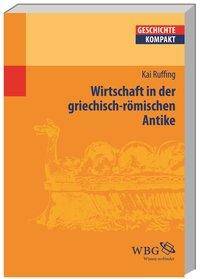 Wirtschaft in der griechisch-römischen Antike Geschichte kompakt