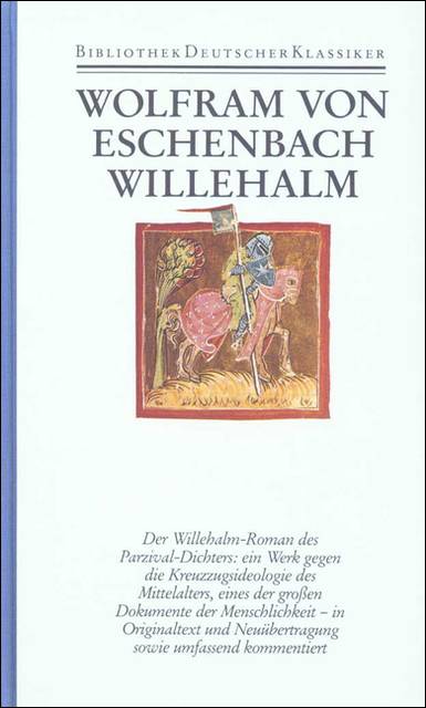 Willehalm Nach der Handschrift 857 der Stiftsbibliothek St. Gallen. Mittelhochdeutscher Text, Übersetung, Kommentar. Hrsg. v. Joachim Heinzle. Mit