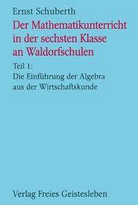 Die Einführung der Algebra aus der Wirtschaftskunde Teil 1: Die Einführung der Algebra aus der Wirtschaftskunde