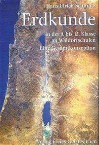 Erdkunde in der 9. bis 12. Klasse an Waldorfschulen Eine Gesamtkonzeption