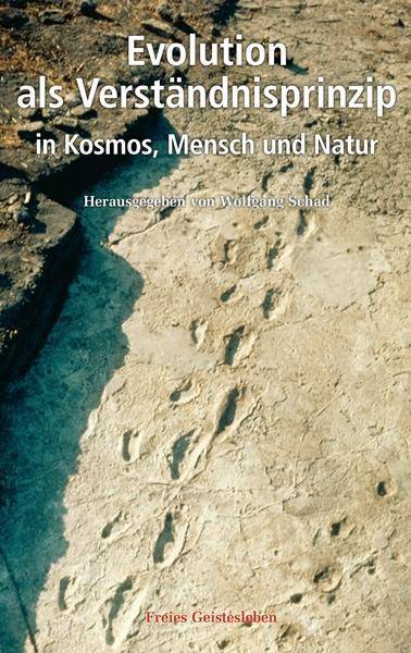 Evolution als Verständnisprinzip in Kosmos, Mensch und Natur in Kosmos, Mensch und Natur