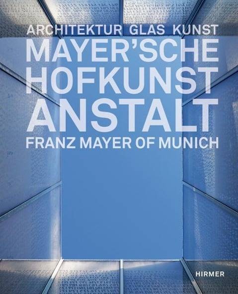 Mayer'sche Hofkunstanstalt Architektur, Glas, Kunst