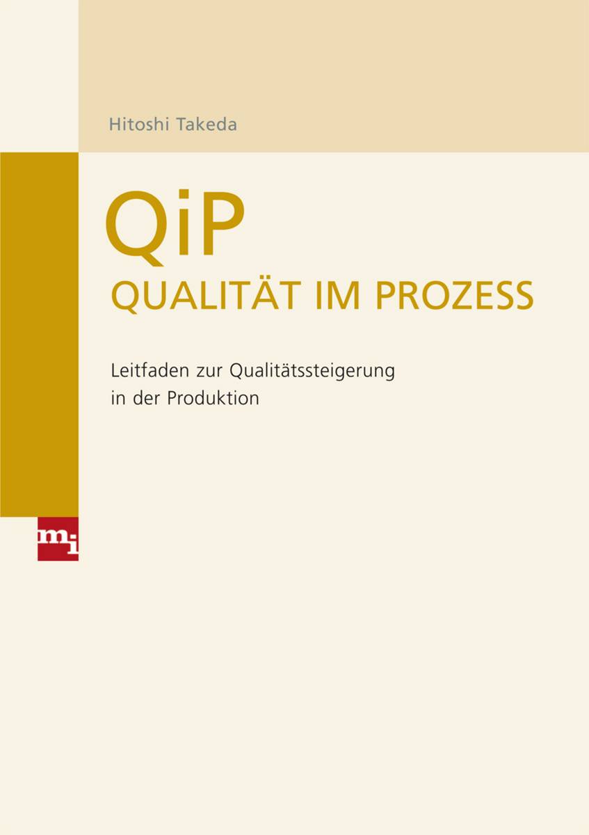QiP - Qualität im Prozess Leitfaden zur Qualitätssteigerung in der Produktion