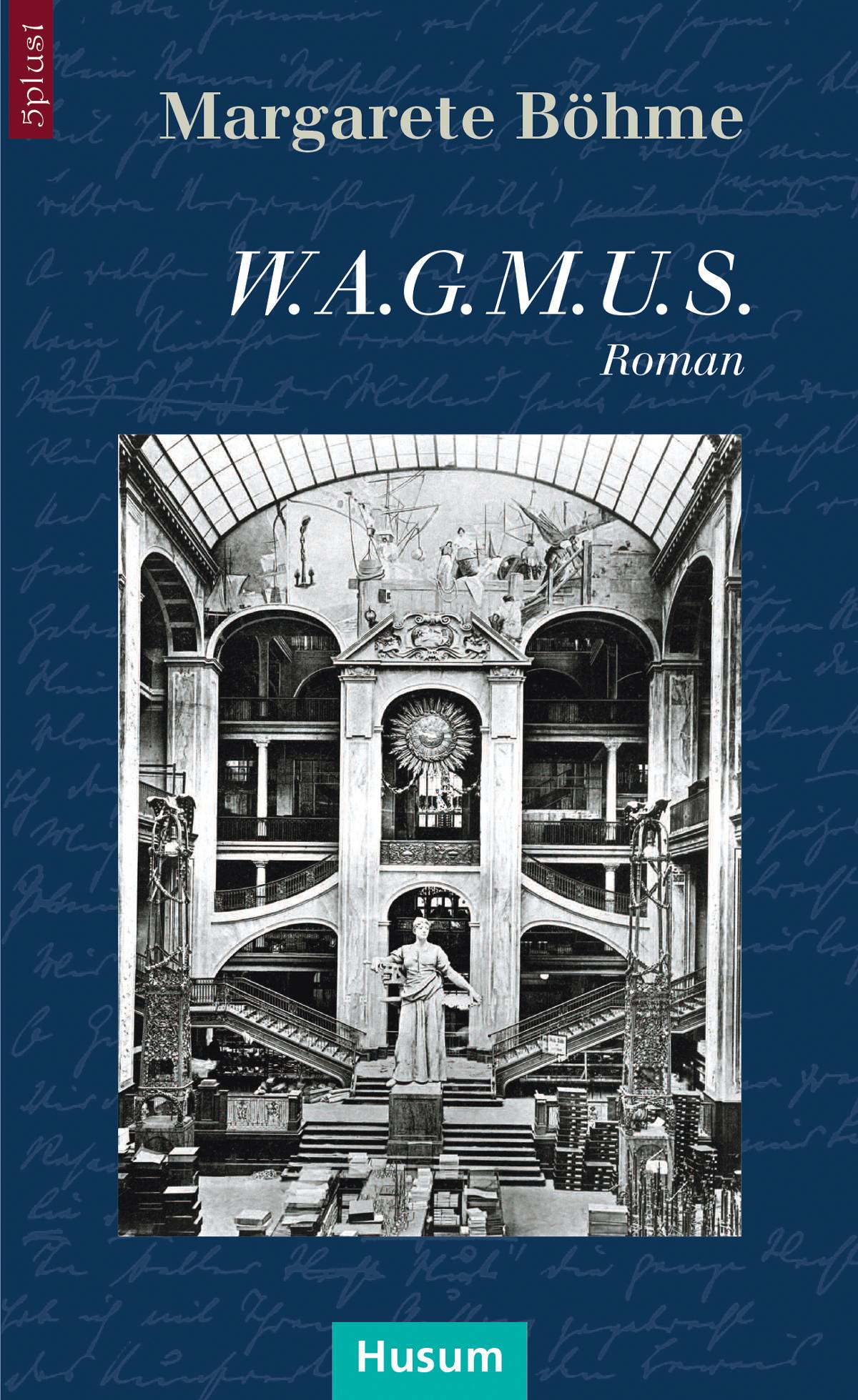 W.A.G.M.U.S. Roman. Hrsg.: Theatergruppe 5plus1