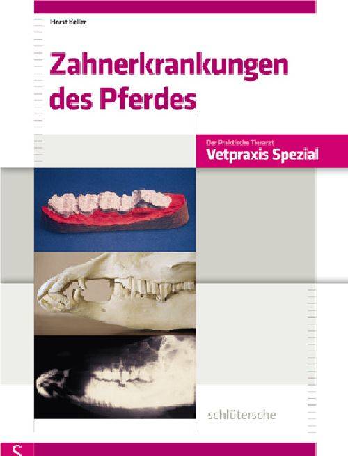 Zahnerkrankungen des Pferdes Vetpraxis Spezial