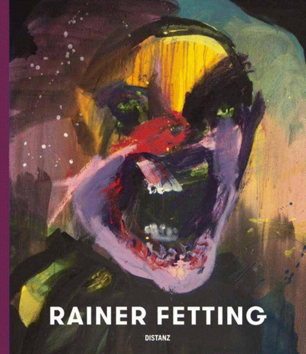 Rainer Fetting Taxis, Monsters and the Good Old Sea, Publikation zur Ausstellung New York 2017, Dt/engl