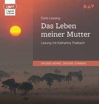Das Leben meiner Mutter, 1 Audio-CD, Lesung mit Katharina Thalbach (1 mp3-CD), Lesung. MP3 Format