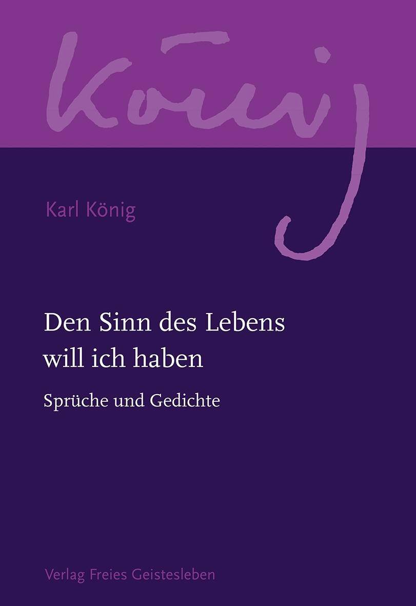 Den Sinn des Lebens will ich haben Sprüche und Gedichte