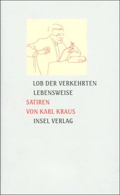Lob der verkehrten Lebensweise Satiren. Hrsg. v. Christian Wagenknecht