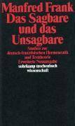 Das Sagbare und das Unsagbare Studien zur deutsch-französischen Hermeneutik und Texttheorie