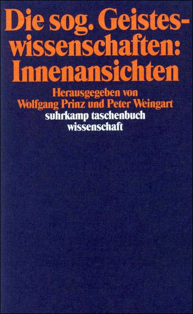 Die sogenannten Geisteswissenschaften, Innenansichten Innenansichten, suhrkamp taschenbuch wissenschaft 854