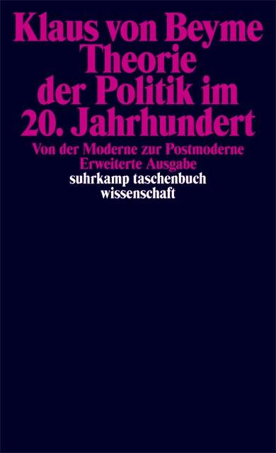 Theorie der Politik im 20. Jahrhundert Von der Moderne zur Postmoderne