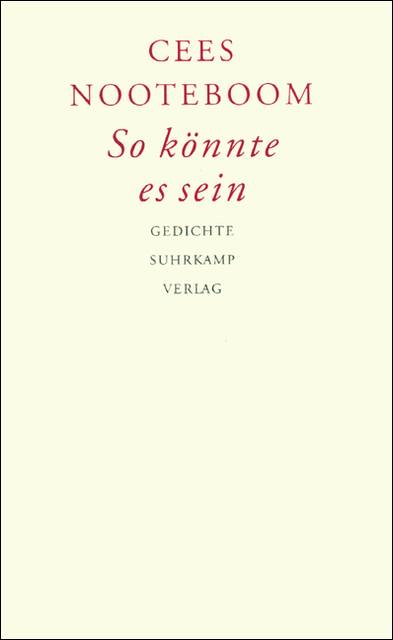 So könnte es sein. Zo kon het zijn Gedichte. Dtsch.-Niederländ. Übertr. v. Ard Posthuma