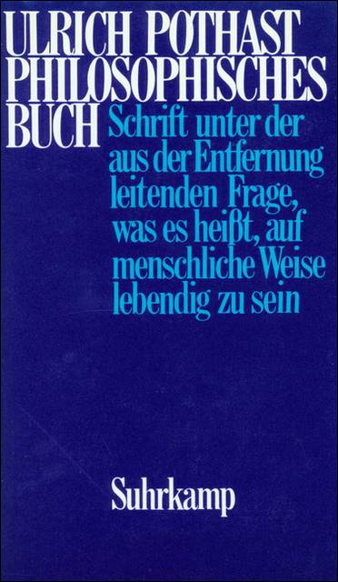 Philosophisches Buch Schrift unter der aus der Entfernung leitenden Frage, was es heißt, auf menschliche Weise lebendig zu sein