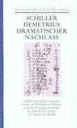 Demetrius, Dramatischer Nachlaß Hrsg. v. Herbert Kraft u. Mirjam Springer