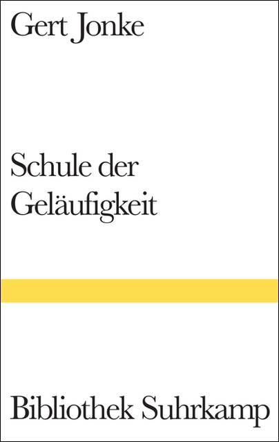 Schule der Geläufigkeit Eine Erzählung. Mit e. Nachw. v. Jochen Jung