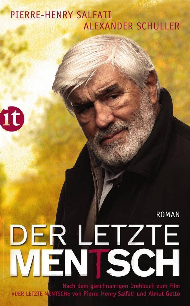 Der letzte Mentsch Roman. Originalausgabe. Nach dem gleichnamigen Drehbuch zum Film Der letzte Mensch von Pierre-Henry Salfati und Almut Getto