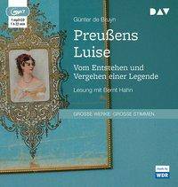 Preußens Luise. Vom Entstehen und Vergehen einer Legende, 1 MP3-CD Lesung mit Bernt Hahn (1 mp3-CD), Lesung. MP3 Format