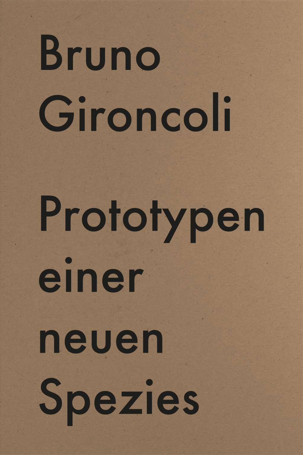 Prototypen einer neuen Spezies / Prototypes for a New Species Katalog zur Ausstellung in der Kunsthalle Schirn