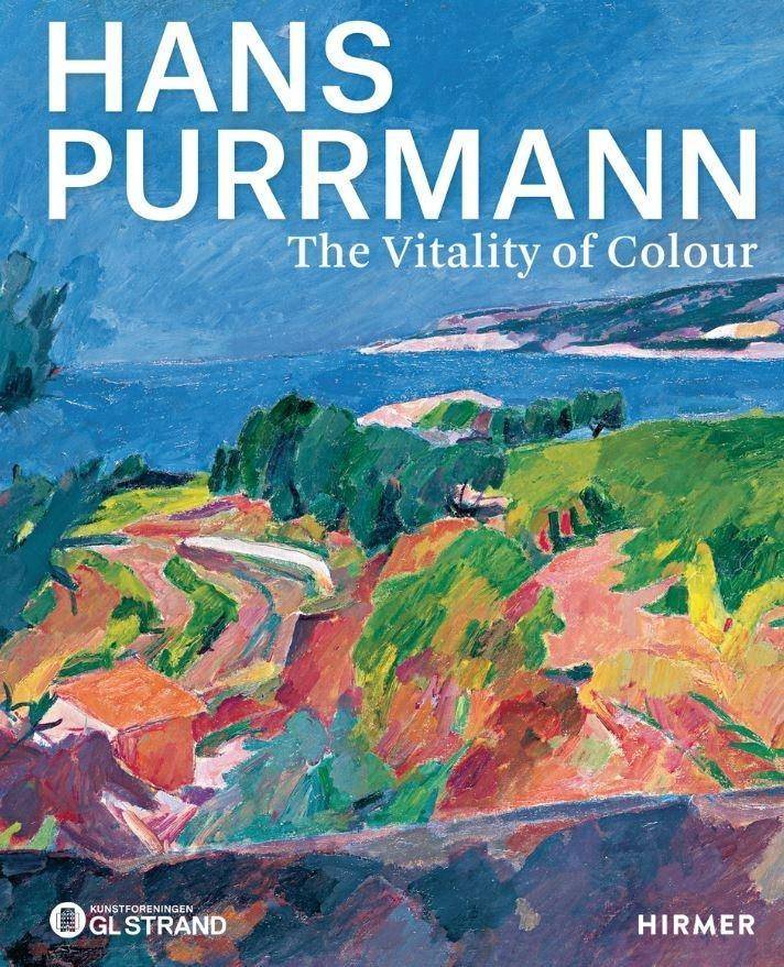 Hans Purrmann The Vitality of Colour. Katalog zur Ausstellung im Kunstforenigen Gl Strand, Kopenhagen, 2019