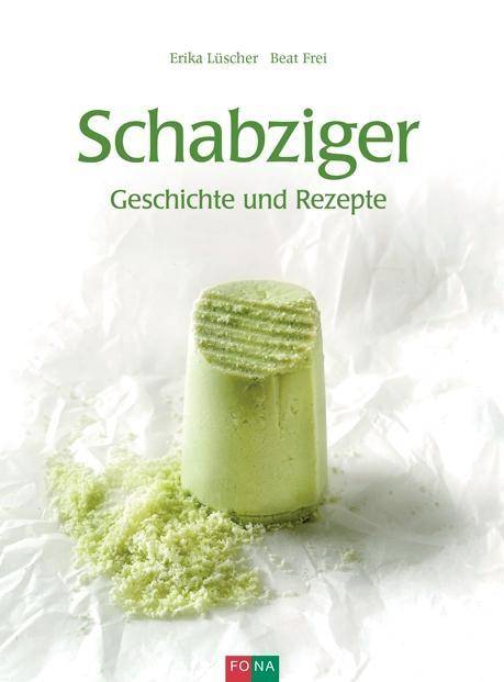 Schabziger Geschichte und Rezepte